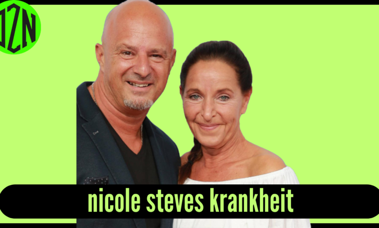 nicole steves krankheit