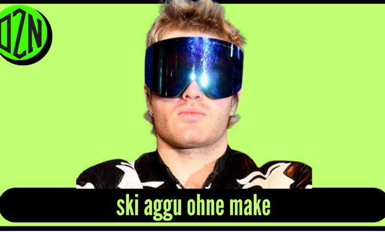 ski aggu ohne make